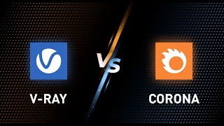 Which one is better V-ray or Corona?