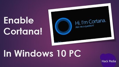 Enable Cortana in Windows 10 PC
