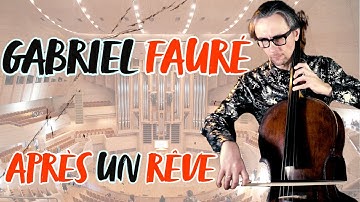 Gabriel Fauré Après un Rêve for Cello and Piano Op.7 No.1
