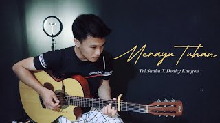 Merayu Tuhan  Tri Suaka X Dodhy Kangen Ardy Fingerstyle Cover Guitar guidrumnfs