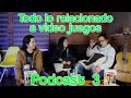 El mundo de los Videojuegos, pros y contras | Podcast no.3 | Hugo Zerecero