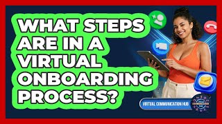 What Steps Are In A Virtual Onboarding Process