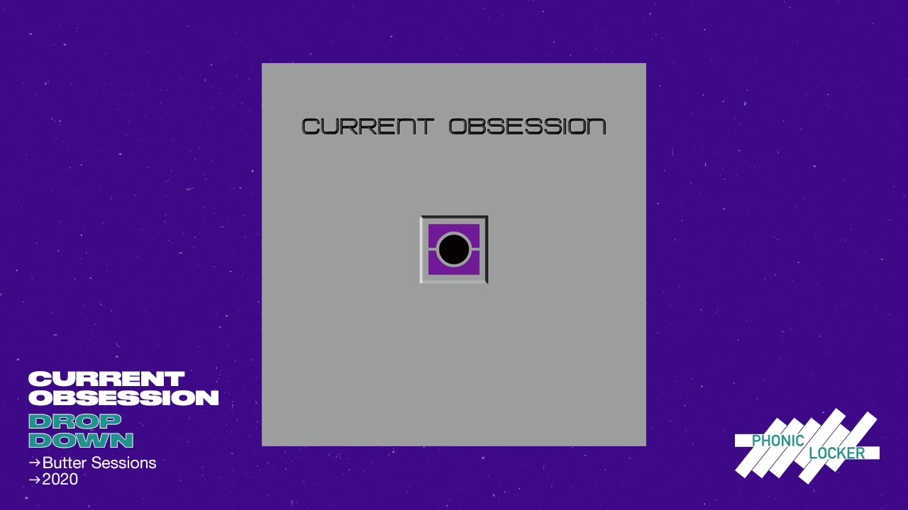 Current Obsession - Drop Down adlı videoyu YouTube'da izle Current Obsession - Drop Down adlı videoyu YouTube'da izle