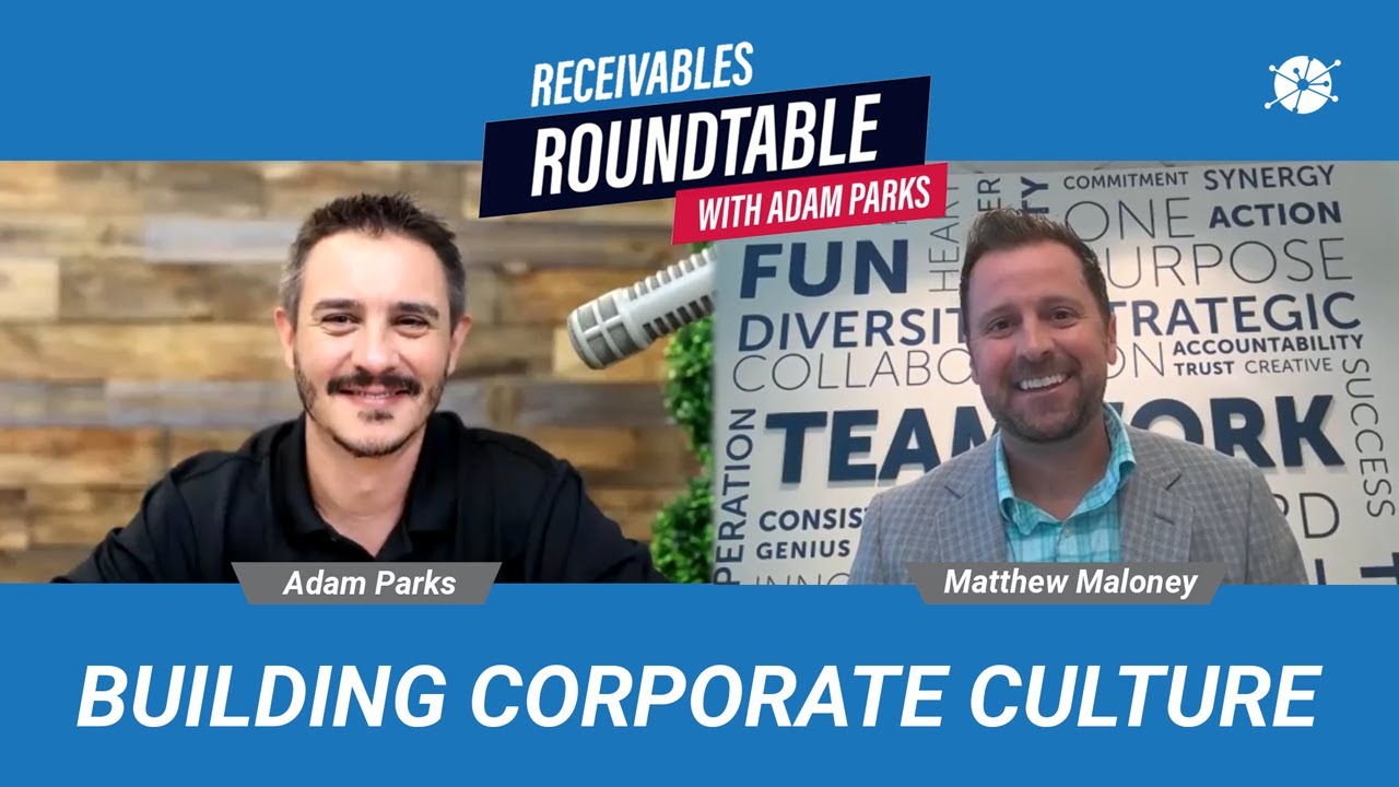 FFAM360 | Matthew Maloney Discusses Corporate Culture | Receivables Roundtable Ep. 34