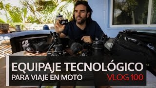 Equipaje tecnológico para viaje en moto. Vlog #100 (SUB ENG)