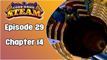 Code Name S.T.E.A.M. | Episode 29: Chapter 14