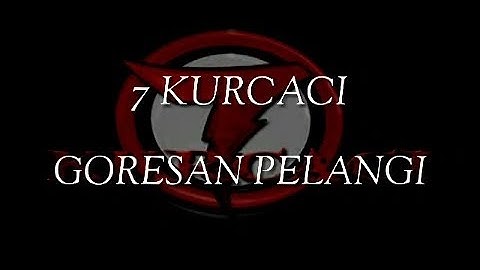 7 Kurcaci Goresan - Pelangi (Lyrics)