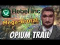 Rebel Inc. Escalation: Mega-Brutal Guides - Opium Trail