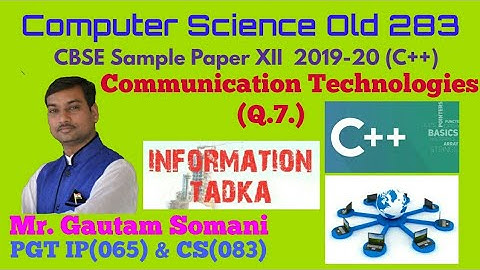 Computer science old c++ ( 283 ) | CBSE class 12 | solved Sample paper | communication | Q. 7.