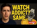 The Truth About Watch Addiction… And Why You’re Broke 😂