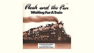 Flash And The Pan - Waiting For A Train Extended