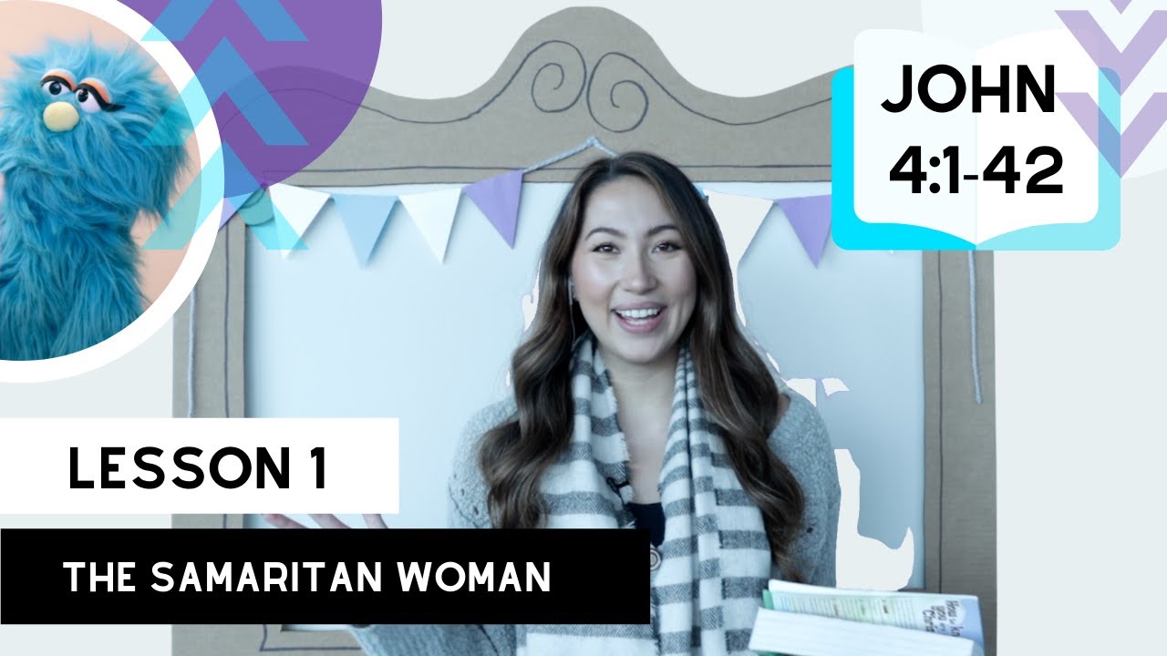 Lesson 1 // The Samaritan Woman's Encounter with Jesus