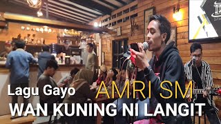 WAN KUNING NI LANGIT | AMRI | #livemusikcafe #lagugayoterpopuler #music #gayo #coffeeshop #kopigayo