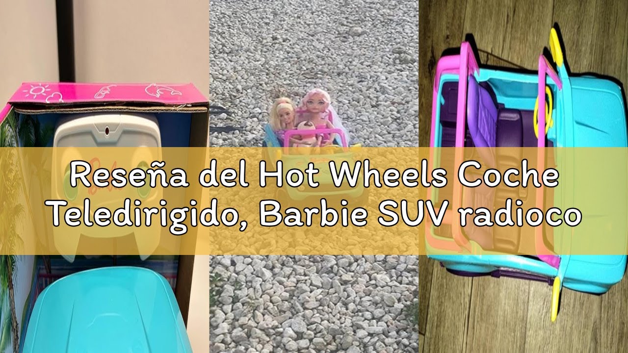 Reseña del Hot Wheels Coche Teledirigido, Barbie SUV radiocontrol Coche de Juguete teledirigido con