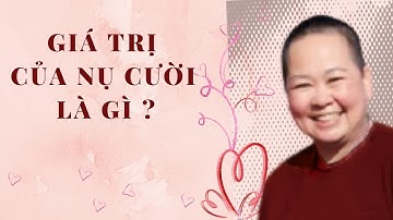 Giá trị của nụ cười giúp cuộc đời an vui hạnh phúc