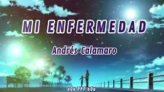 Andres Calamaro - Mi Enfermedad ▪letra▪