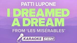 Patti LuPone - I Dreamed A Dream (Karaoke) from 'Les Misérables'