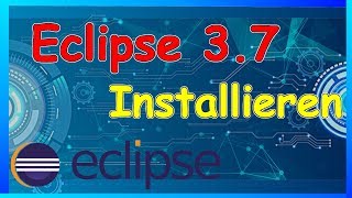 Eclipse 3.7 Installieren | JAVA Tutorial