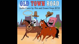 Lil Nas X & Billy Ray Cyrus - Old Town Road (Audio Cover by Pen & Eraser from BFDI)