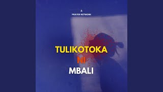 TULIKOTOKA NI MBALI (Deep Swahili Worship Song)