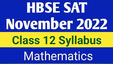 HBSE SAT 2022 ll Class 12 mathematics syllabus