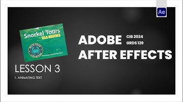 Lesson 3 | Animating Text | Project #1  |  Adobe After Effects Classroom in a Book 2024