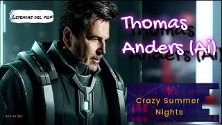 Thomas Anders - Crazy Summer Nights (Ai Cover)