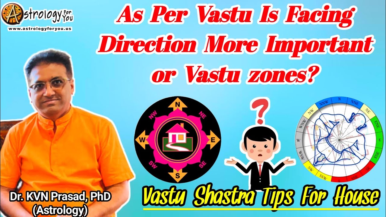 Vastu Directions Or Vastu Zones Which is more important basic vastu