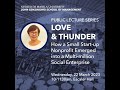 &quot;Love &amp; Thunder: How a Small Start-up Nonprofit Emerged into a Multi-million Social Enterprise&quot;