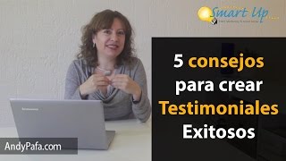 5 Consejos para Crear Testimoniales Exitosos