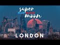 How I Shot the Super Blue Blood Moon Rising in the London Skyline