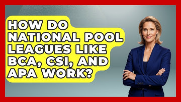 How Do National Pool Leagues Like BCA, CSI, and APA Work? | Billiards Hustlers