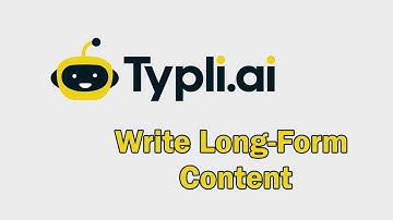 Typli.ai - How to generate Long form content