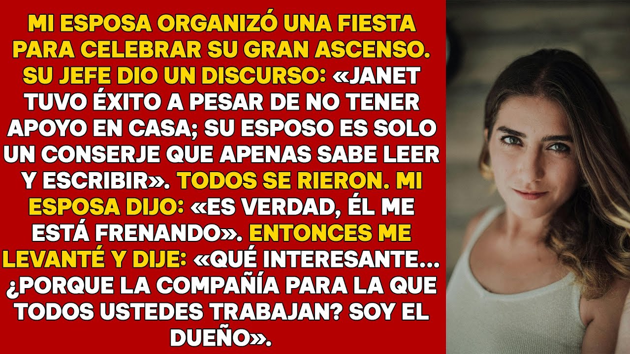 Mi esposa organizó una fiesta para celebrar su gran ascenso. Su jefe dio un discurso.