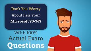 70-767 Braindumps - How to Pass 70-767 Exam with Actual MCP SQL Server 70-767 Exam Dumps | PDF 2019