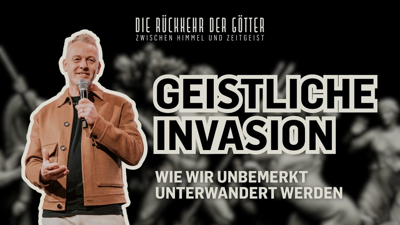 Wie wir unbemerkt unterwandert werden | Die Rückkehr der Götter | ICF Berlin