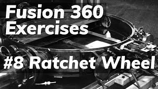 Fusion 360 Exercises #8: Ratchet Wheel