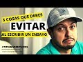 5 cosas que debes evitar al escribir un ensayo