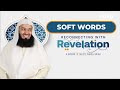 NEW 2022 | Soft Words - Ep 15 Reconnecting with Revelation - Ramadan with Mufti Menk