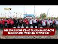 PRESISI UPDATE: DELEGASI IAWP KE-63 TANAM MANGROVE DUKUNG KELESTARIAN PESISIR BALI 22/09/26 (21.45)