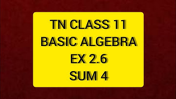 TN 11 Maths Basic Algebra Sum 4