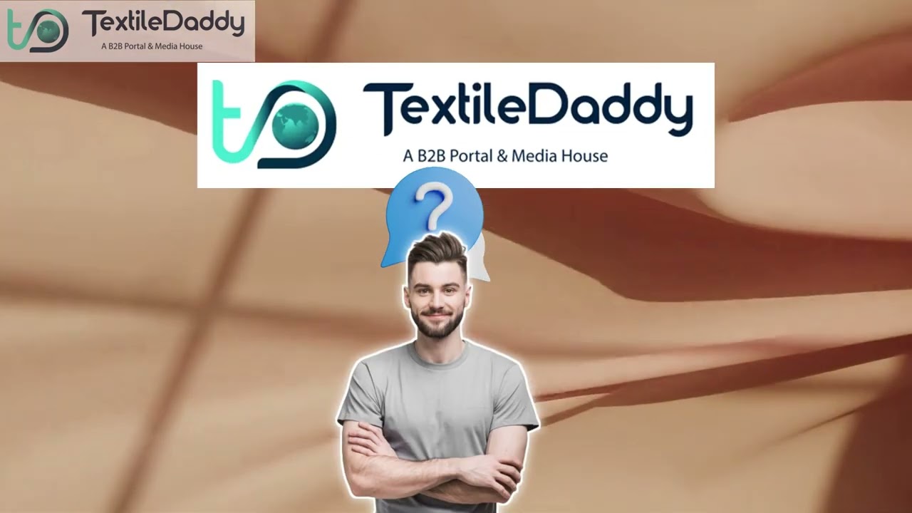परिचय - Textile Daddy ऐप | टेक्सटाइल इंडस्ट्री के लिए एक बेहतरीन B2B प्लेटफ़ॉर्म