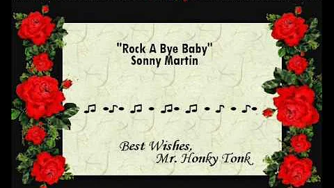 Rock A Bye Baby Sonny Martin