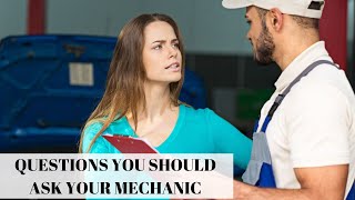 Common Questions you Should Ask your Mechanic