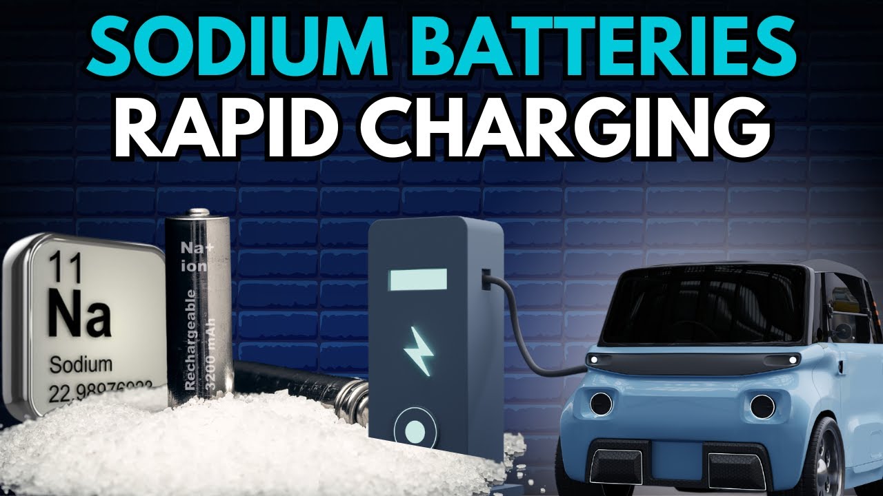 Sodium Batteries in the Fast Lane | The Future of Energy Storage # ...