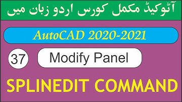 #37 SPLINEDIT Command In AutoCAD Tutorial In Urdu/Hindi |  AutoCAD SPLINEDIT Command