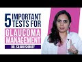 5 important tests for glaucoma treatment  dr sujani shroff  narayana nethralaya