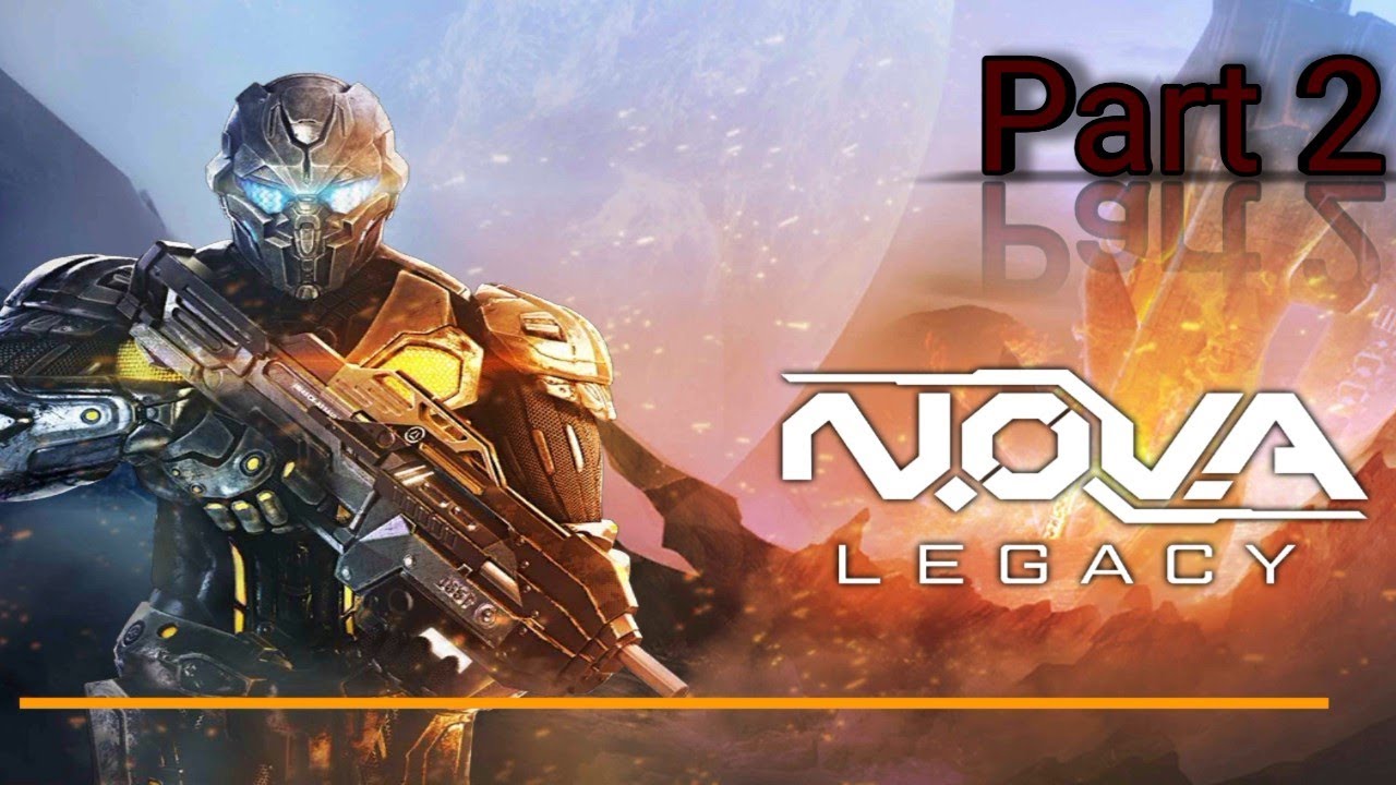 N.O.V.A. LEGACY ( by GAMELOFT ) - Gameplay Walkthrough Part 2 ( Android ...