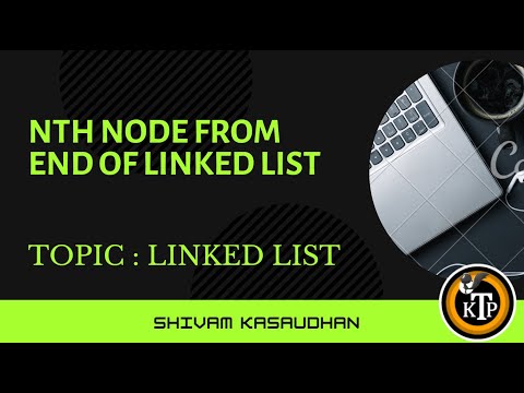 Nth node from end of linked list ​​ | By #Shivam_Kasaudhan | #KTP