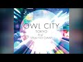 Owl City - Tokyo (Filtered Instrumental)